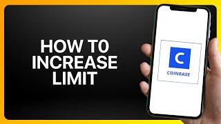 How To Increase Limit On Coinbase Tutorial [upl. by Stormy]