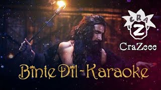 Binte Dil Full Karaoke  Padmavat  Arjit Singh  Ranveer Singh CraZeee [upl. by Lisabeth]