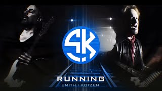 SmithKotzen  Running Official Lyric Video [upl. by Lletnohs97]