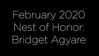 February 2020 Nest of Honor Bridget Agyare [upl. by Yhotmit391]