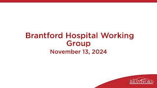 Brantford Hospital Working Group [upl. by Yehus]