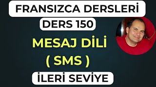 Fransızca Dersleri 150 LE LANGAGE TEXTOSMS EN FRANÇAİS  SMS LANGUAGE IN FRENCH français dil [upl. by Eblehs]