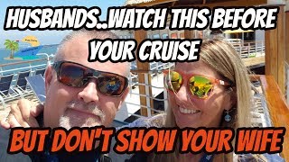 5 SECRETS FOR HUSBANDS TO MAKE SURE THEIR WIVES HAVE A GREAT CRUISE [upl. by Enilorak711]