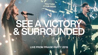 See A Victory amp Surrounded with Brandon Lake  Live From Praise Party 2019  Elevation Worship [upl. by Nylegna]