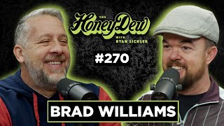 HoneyDew Podcast 270  Brad Williams [upl. by Atrim661]