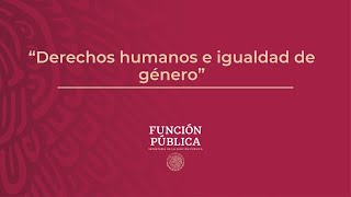 Derechos humanos e igualdad de género [upl. by Casanova656]