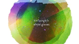 Khruangbin  White Gloves Official Video [upl. by Yam413]