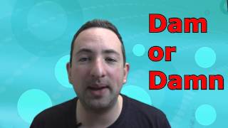 Learn English Slang The difference between Dam and Damn [upl. by Trebor]