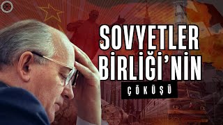 Sovyetler Birliğinin Dağılması  Süper Gücün Sonu  Belgesel [upl. by Ahseryt]