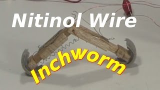 Nitinol WireShape Memory Alloy Inchworm  How it Works [upl. by Yzzik900]