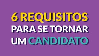 O que é preciso para ser um candidato [upl. by Kosaka]