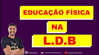 LDB EDUCAÇÃO FÍSICA  Resumo Educação Física Fácil [upl. by Mctyre]