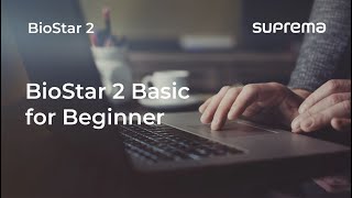 BioStar 2 Webinar BioStar 2 Basic for Beginner l Suprema [upl. by Killoran]