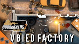 Clearing a VBIED Factory With CQB Tactics  Blind Attempt [upl. by Ordep]