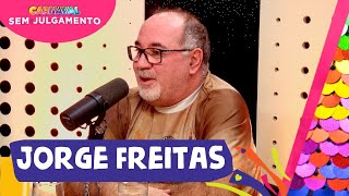 JORGE FREITAS  CARNAVAL SEM JULGAMENTO  EPISÓDIO 14 [upl. by Bartlett]