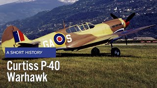 Curtiss P40 Warhawk  Tomahawk  Kittyhawk  A Short History [upl. by Tomas]