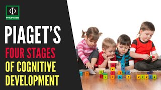 Jean Piaget’s Four Stages of Cognitive Development [upl. by Idner324]