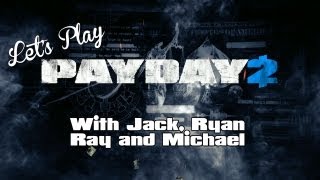 Lets Play  Payday 2 [upl. by Alina]