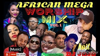 AFRICAN MEGA WORSHIP AND PRAISE VOLUME 1 2020 MIX HOST DJ JOJO FT SINACHFLAVOURSTEVE CROWNDAVID [upl. by Elenahc]