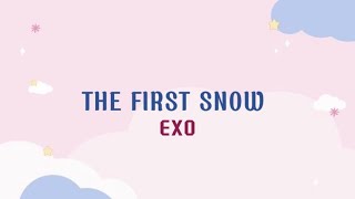 EXO  The First Snow  Lirik dan terjemahan sub Indo exo thefirstsnow firstsnow exol [upl. by Eteragram]