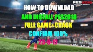 HOW TO DOWNLOAD AND INSTALL PES2018 FULLCRACK 100 CONFIRM [upl. by Farrow]