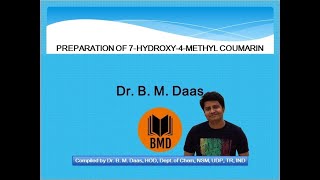 Preparation of 7 hydroxy 4 methyl coumarin  Dr B M Daas [upl. by Ynnus]