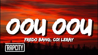 Fredo Bang  Oou Oou Lyrics ft Coi Leray [upl. by Llekram246]