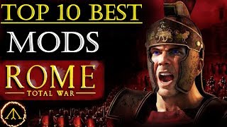 Top 10 Mods  Rome Total War [upl. by Aynod]