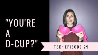 The Braless Diaries Ep29 quotYoure a Dcupquot [upl. by Abby91]