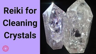 Reiki for Cleaning Crystals 💮 [upl. by Antonin]