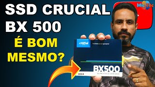 SSD CRUCIAL BX500  É BOM MESMO REVIEW [upl. by Eddra]