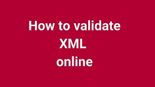 How to validate xml online [upl. by Ailaza997]