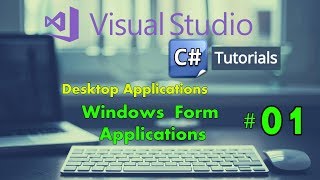 Windows Form Application C Tutorial for Beginners Visual Studio 2017 Tutorial 01 [upl. by Ahmad]