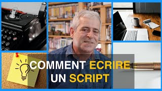 COMMENT ÉCRIRE UN SCRIPT [upl. by Dacy]