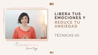 Técnicas para liberar emociones y eliminar la ansiedad II [upl. by Nivrek]