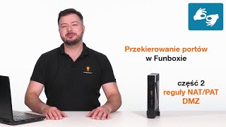 💡 ORANGE EKSPERT  👉 Przekierowanie portów w Funbox – przekierowanie portów i DMZ– część 2  PJM [upl. by Ciri]