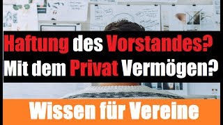 Haftung eines Vereinsvorstand  HAFTUNG mit dem Privatvermögen  Verein [upl. by Arianie]