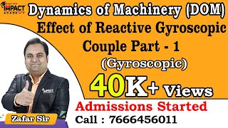 Effect of Reactive Gyroscopic Couple Part  1  Gyroscopic  Dynamics of Machinery DOM zafarsir [upl. by Gerge]