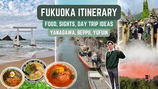 FUKUOKA ITINERARY  Food Sights Day Trip Ideas  Yanagawa Beppu Yufuin [upl. by Reginauld]