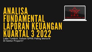 Analisa Saham GPRA Laporan Keuangan Kuartal 3 2022  Analisa Fundamental PT Perdana Gapuraprima Tbk [upl. by Shear]