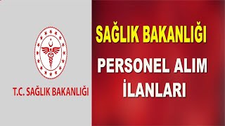 SAĞLIK BAKANLIĞI PERSONEL ALIM İLANLARI [upl. by Suk625]