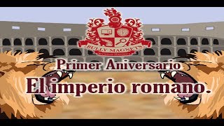 El Imperio Romano  Primer Aniversario  Bully Magnets  Historia Documental [upl. by Lednahc]