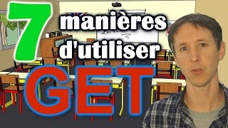 7 manières dutiliser GET en anglais [upl. by Bueschel]