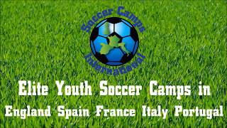 Soccer Camps International First Class Elite Soccer Camps in Europe with World Class Soccer Players [upl. by Harewood924]