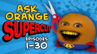 Annoying Orange  ASK ORANGE SUPERCUT Episodes 1  30 [upl. by Sibley]