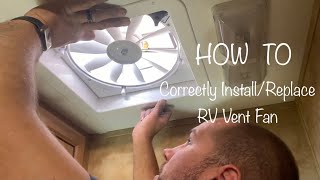 HOW TO Correctly InstallReplace RV Vent Fan [upl. by Tacklind]