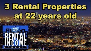 Rental Income Podcast Interview How I bought 3 properties by 22 years old [upl. by Ronda]