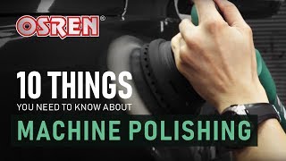 10 Things You Need to Know About Machine Polishing [upl. by Tidwell]