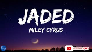 Miley Cyrus Jaded Lyrics [upl. by Habas]