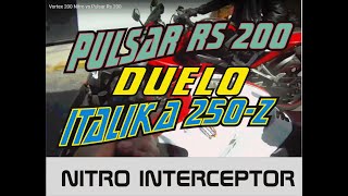 Pulsar Rs 200 Vs ITALIKA 250Z NITRO [upl. by Mckinney]